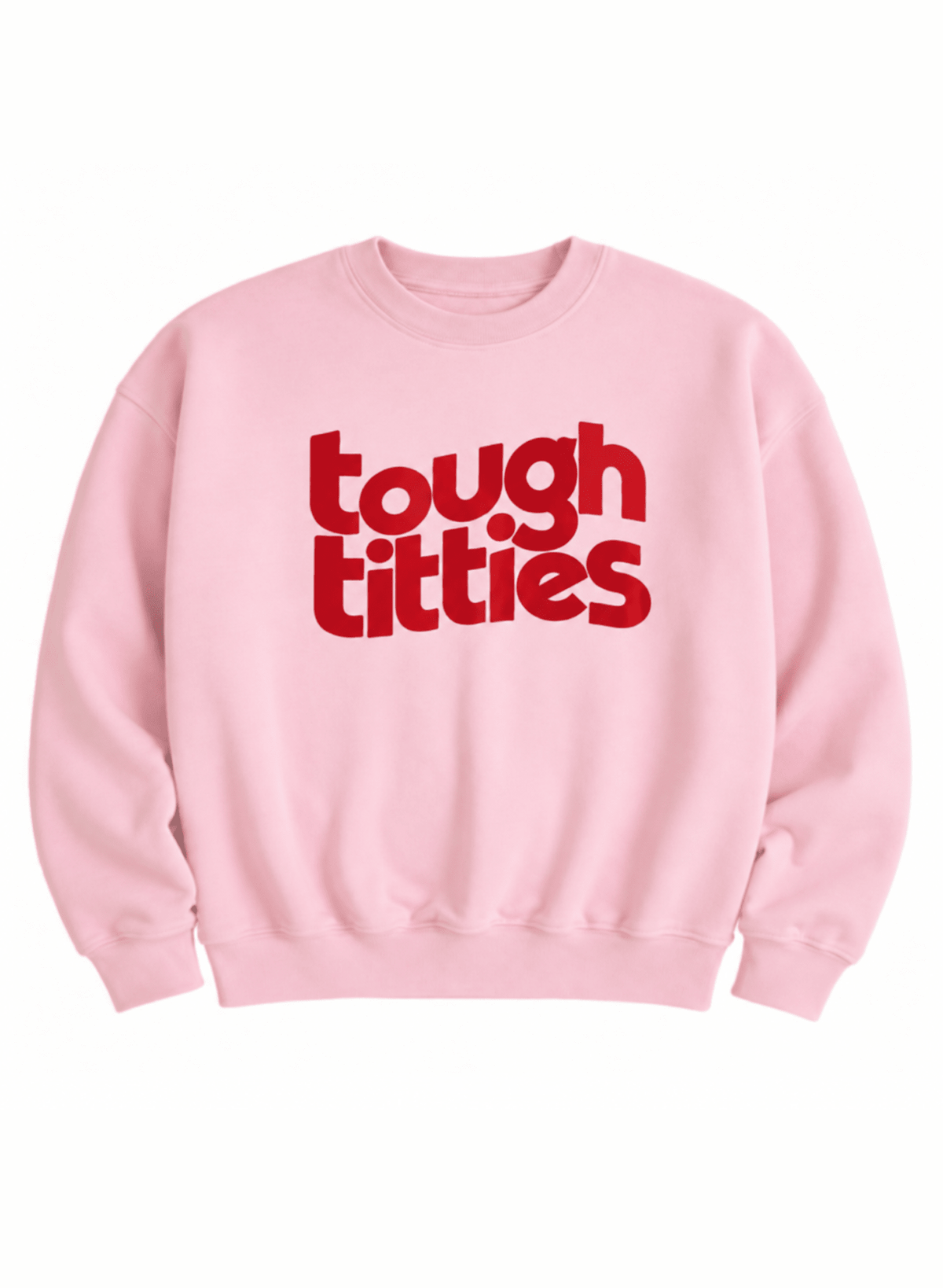 Tough Titties Sweatshirt - Pink (PRE-ORDER) - Meg